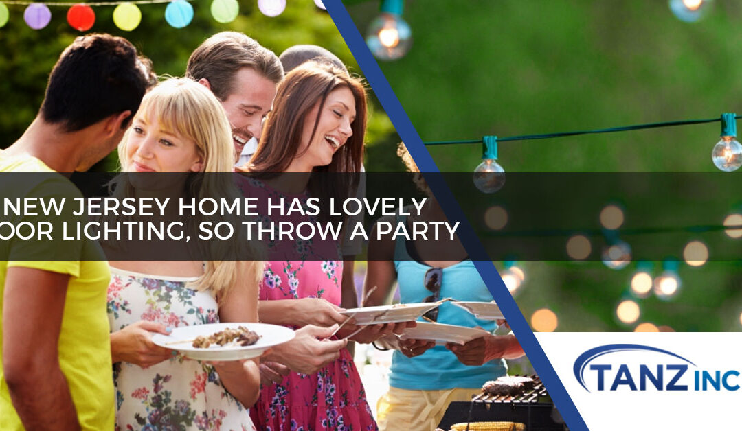 Your New Jersey Home Has Lovely Outdoor Lighting, So Throw a Party