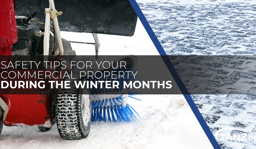 Safety Tips For Your Commercial Property During the Winter Months