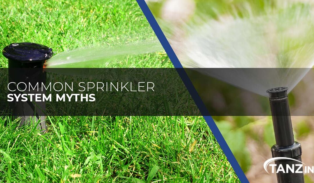 Common Sprinkler System Myths