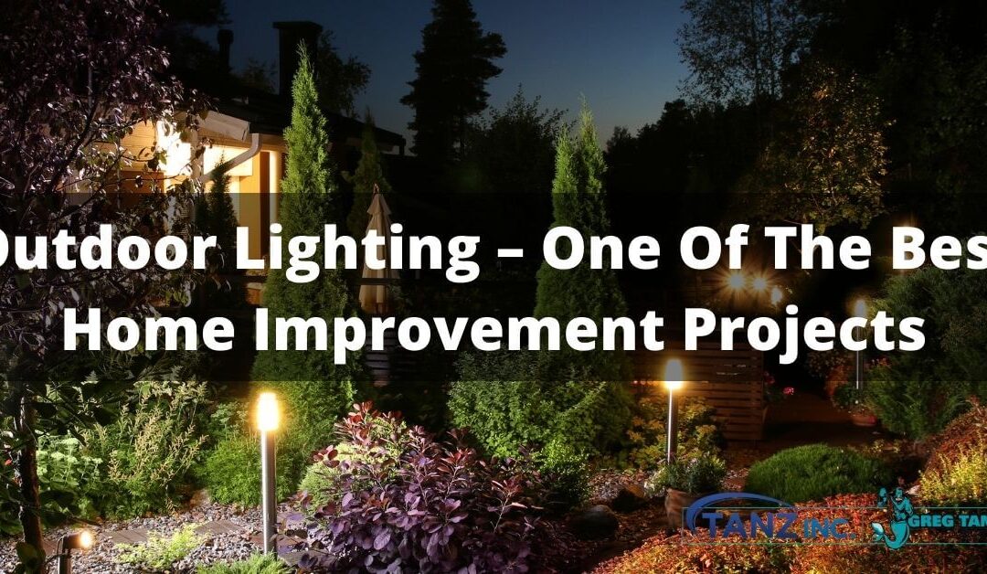 Outdoor Lighting – One Of The Best Home Improvement Projects