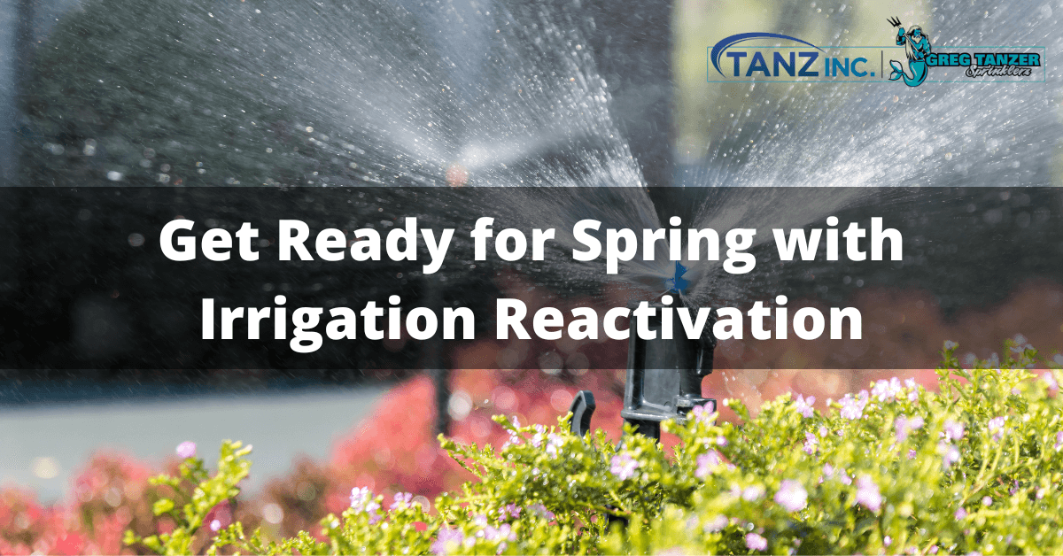 Get Ready for Spring with Irrigation Reactivation