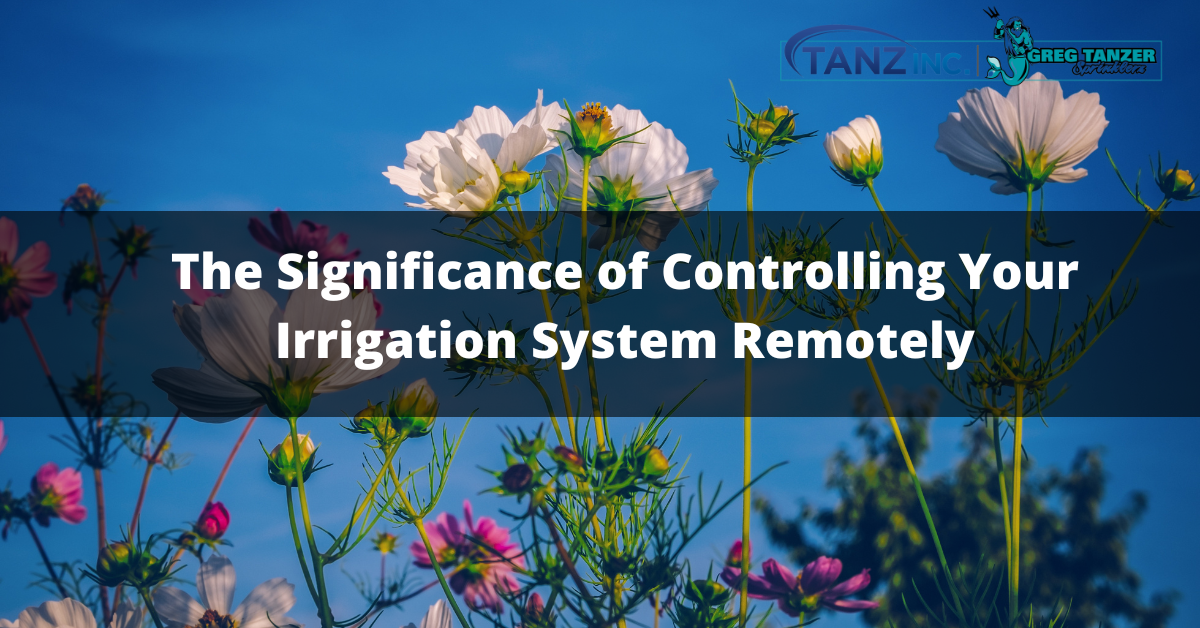 The Significance of Controlling Your Irrigation System Remotely