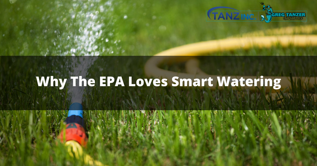 Why The EPA Loves Smart Watering