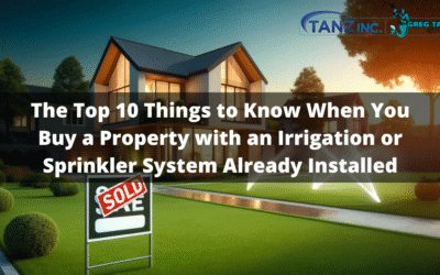 The Top 10 Things to Know When You Buy a Property with an Irrigation or Sprinkler System Already Installed
