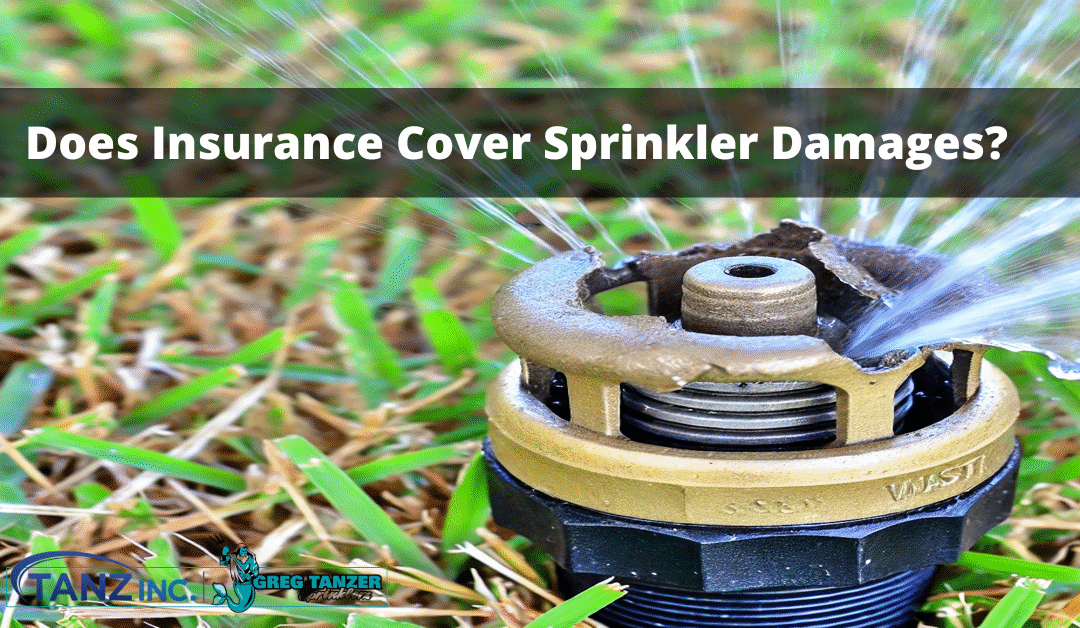 Does Insurance Cover Sprinkler Damages?